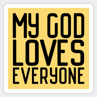 Christians for Justice: My God Loves Everyone (black text) Sticker